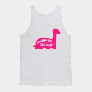 Does Anyone Have Dino Nuggets? Funny Charli d'Amelio Fan Picky Eater Gifts Tank Top